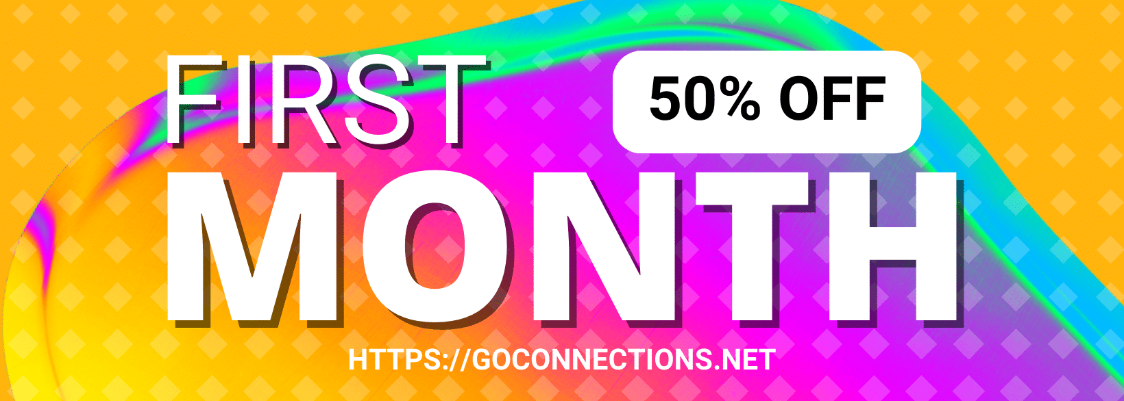 1st Month 50% off at Go Connections